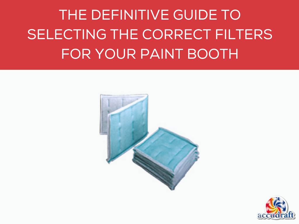 Get the Right Booth Filters & When to Replace Them 