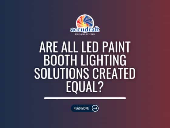 Are All LED Paint Booth Lighting Solutions Created Equal?